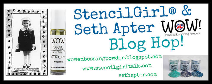 StencilGirl® Products & Seth Apter WOW Blog Hop